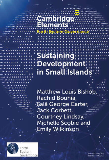 Book cover of Sustaining Development in Small Islands: Climate Change, Geopolitical Security, and the Permissive Liberal Order (Elements in Earth System Governance)