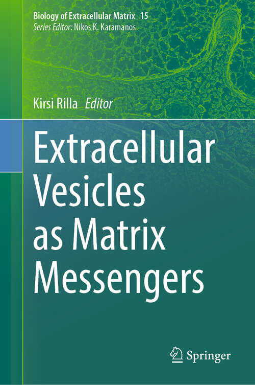 Book cover of Extracellular Vesicles as Matrix Messengers (Biology of Extracellular Matrix #15)