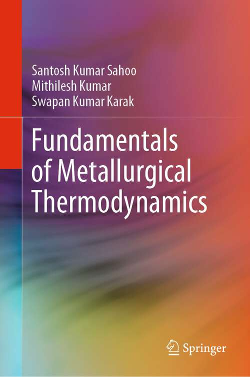 Book cover of Fundamentals of Metallurgical Thermodynamics (1st ed. 2024)