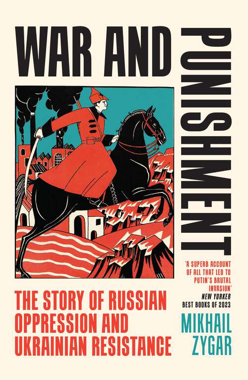 Book cover of War and Punishment: The Story of Russian Oppression and Ukrainian Resistance