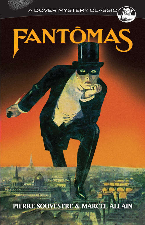 Book cover of Fantômas (Dover Mystery Classics)