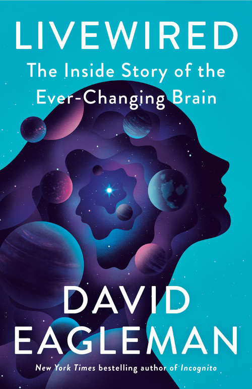 Book cover of Livewired: The Inside Story of the Ever-Changing Brain