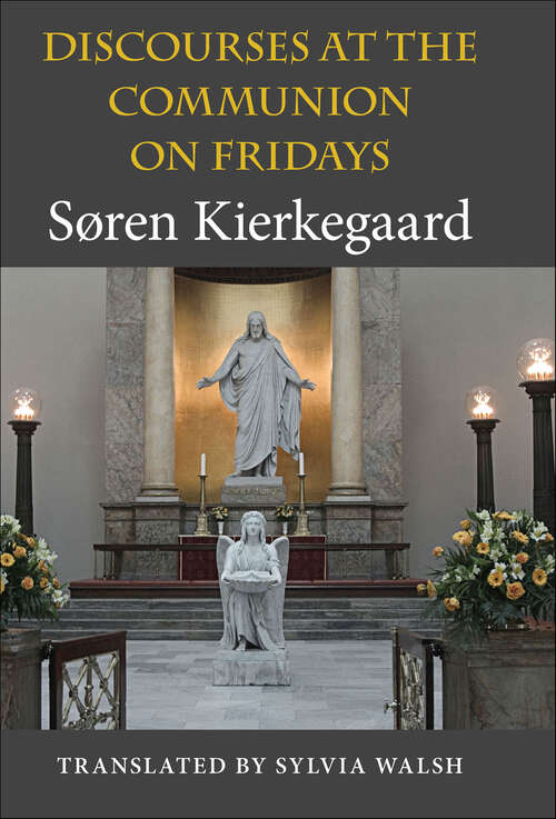 Book cover of Discourses at the Communion on Fridays (Philosophy of Religion)