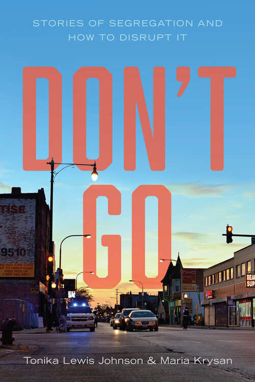 Book cover of Don't Go: Stories of Segregation and How to Disrupt It