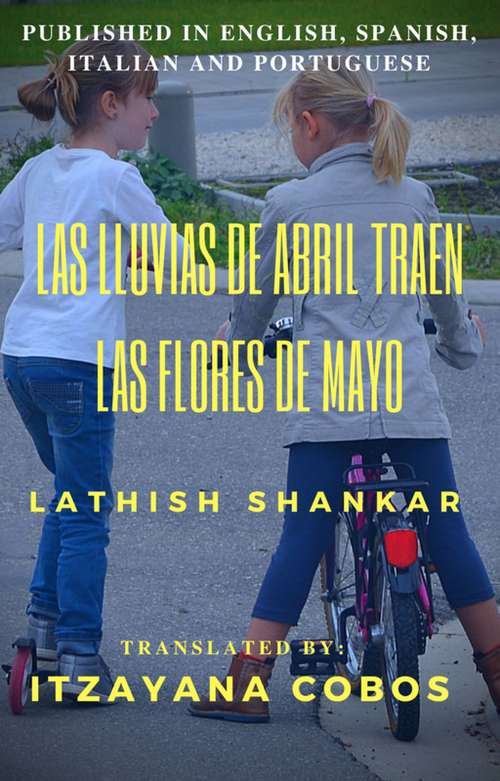 Book cover of Las lluvias de abril traen las flores de mayo