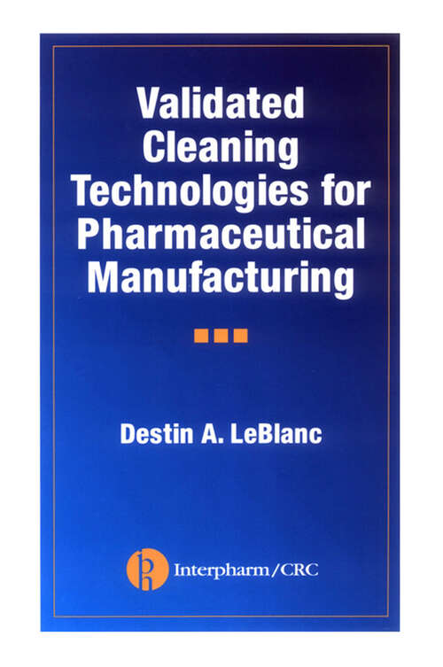 Book cover of Validated Cleaning Technologies for Pharmaceutical Manufacturing