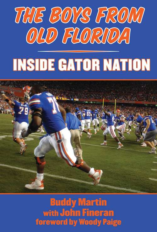 Book cover of The Boys from Old Florida: Inside Gator Nation