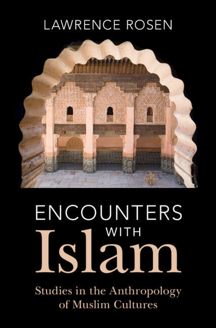 Book cover of Encounters with Islam: Studies In The Anthropology Of Muslim Cultures