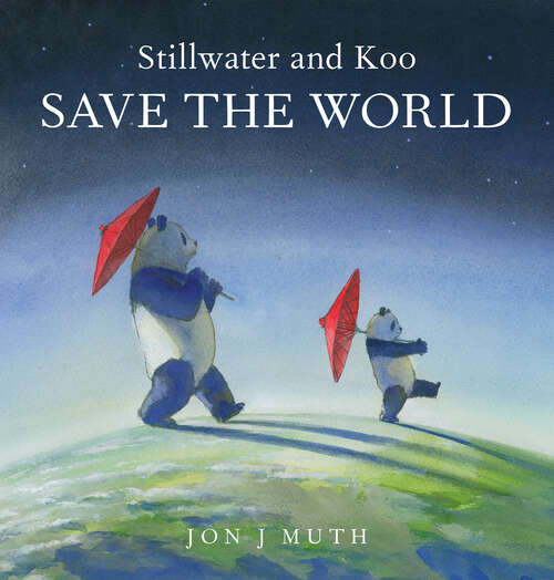 Book cover of Stillwater and Koo Save the World (A Stillwater and Friends Book) (Digital Read Along)