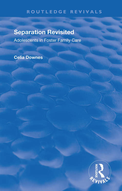 Book cover of Separation Revisited: Adolescents in Foster Family Care (Routledge Revivals)