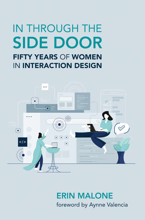 Book cover of In through the Side Door: Fifty Years of Women in Interaction Design