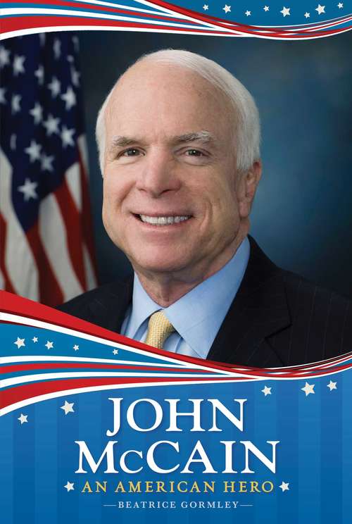 Book cover of John McCain: An American Hero