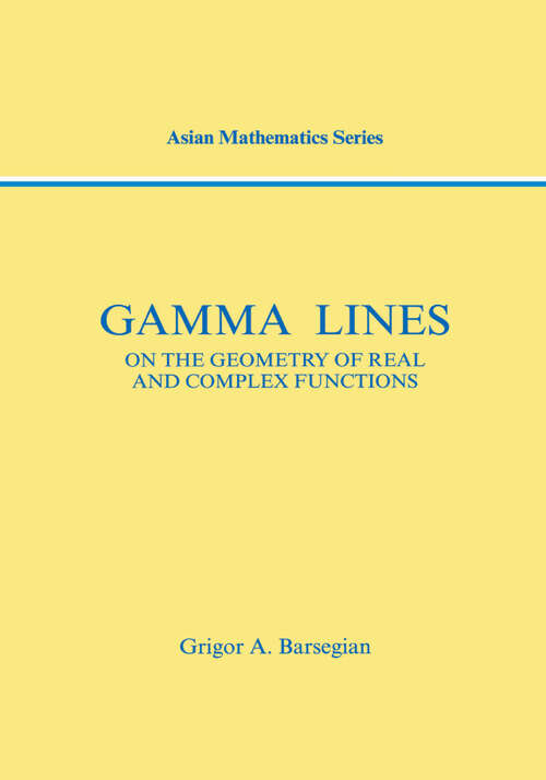 Book cover of Gamma-Lines: On the Geometry of Real and Complex Functions (1) (Modern Analysis Series)