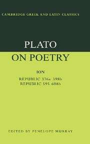 Book cover of Plato on Poetry: Ion; Republic 376e-398b9; Republic 595-608b10 (Cambridge Greek and Latin Classics)