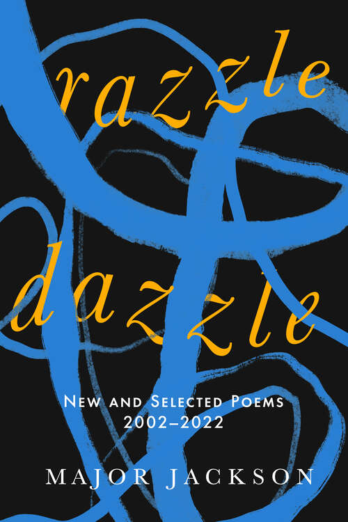 Book cover of Razzle Dazzle: New and Selected Poems 2002-2022