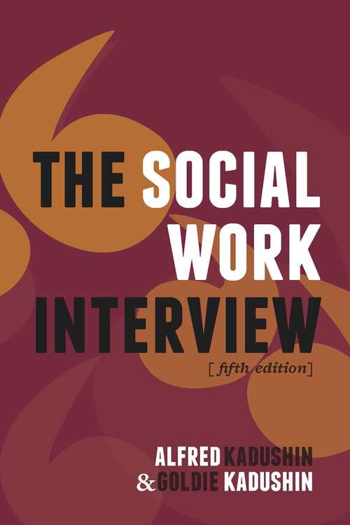 Book cover of The Social Work Interview: Fifth Edition (5)