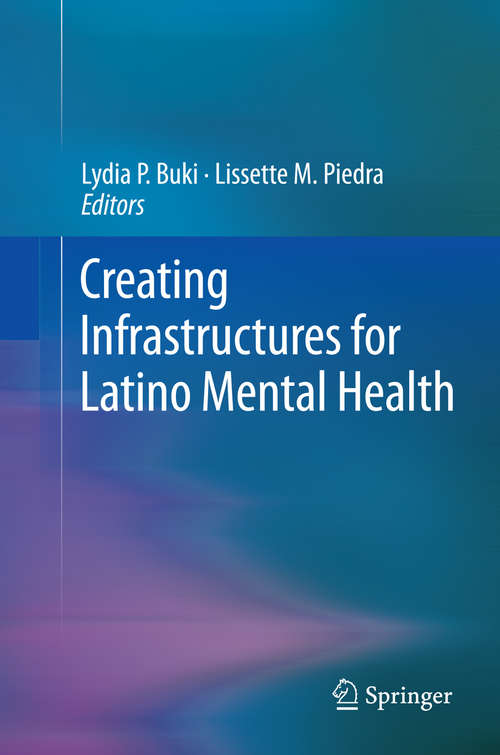 Book cover of Creating Infrastructures for Latino Mental Health
