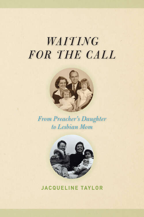 Book cover of Waiting for the Call: From Preacher's Daughter to Lesbian Mom