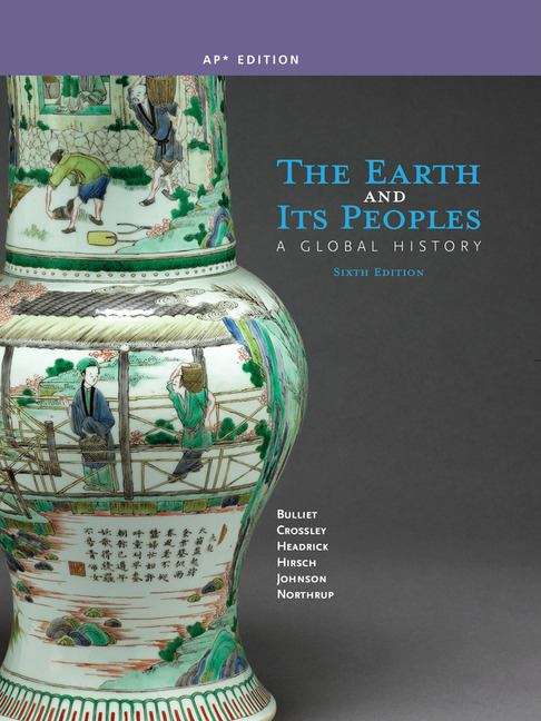 Book cover of The Earth And Its Peoples: A Global History (AP Edition)