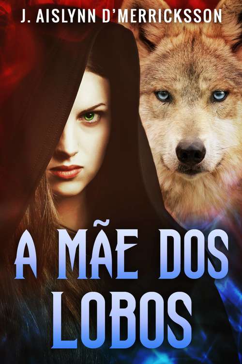 Book cover of A Mãe dos Lobos