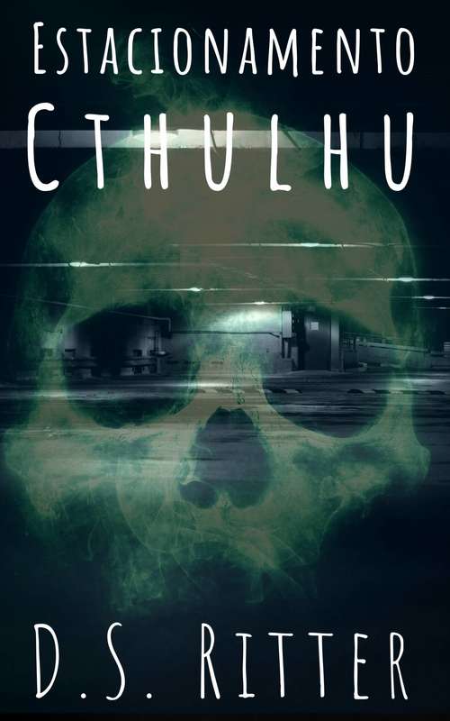 Book cover of Estacionamento Cthulhu (Turno da Noite #1)