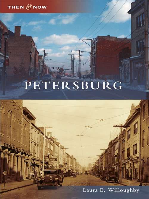 Book cover of Petersburg (Then and Now)