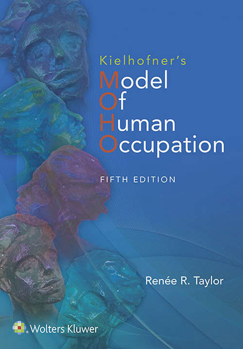 Book cover of Kielhofner's Model of Human Occupation: Theory and Application (5)