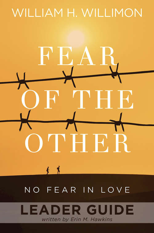 Book cover of Fear of the Other Leader Guide: No Fear in Love (Fear of the Other)