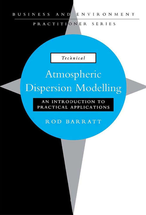 Book cover of Atmospheric Dispersion Modelling: An Introduction to Practical Applications (Business and the Environment Practitioner Series)