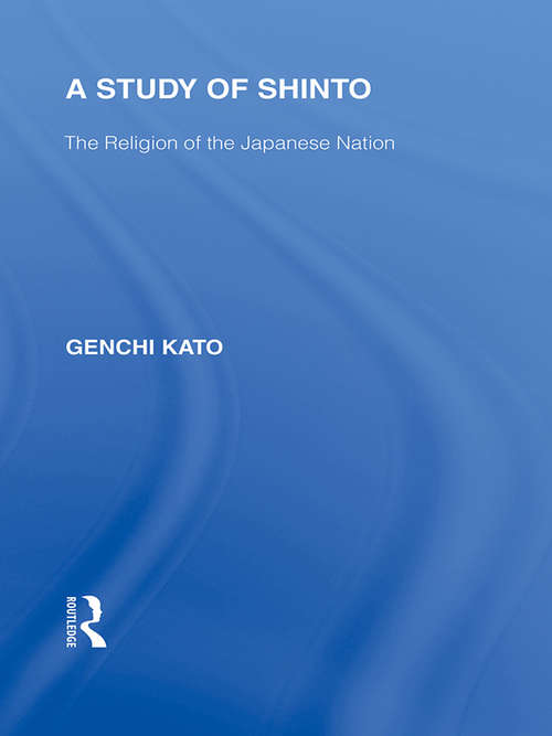 Book cover of A Study of Shinto: The Religion of the Japanese Nation (Routledge Library Editions: Japan)