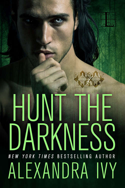 Book cover of Hunt the Darkness: The Real Werewives Of Vampire County; When Darkness Comes; Real Vamps Don't Drink O-neg; And Hunted By The Others (Guardians of Eternity #11)