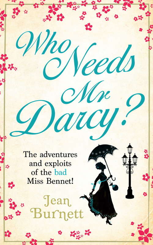 Book cover of Who Needs Mr Darcy?: heart-warming and hilarious, this is Lydia Bennet's story