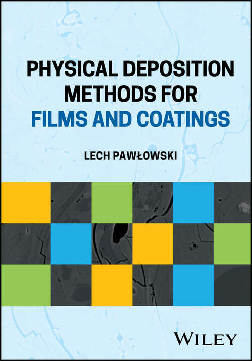 Book cover of Physical Deposition Methods for Films and Coatings