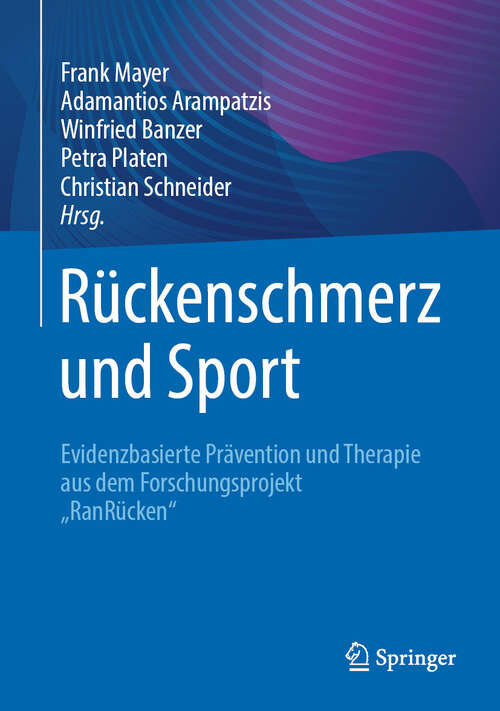 Book cover of Rückenschmerz und Sport: Evidenzbasierte Prävention und Therapie aus dem Forschungsprojekt "RanRücken" (2024)