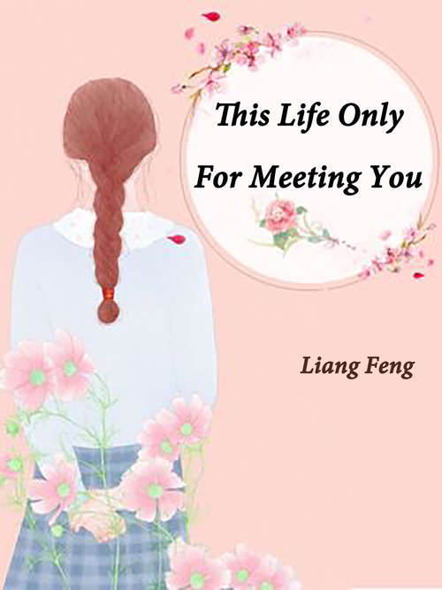 Book cover of This Life Only For Meeting You: Volume 1 (Volume 1 #1)