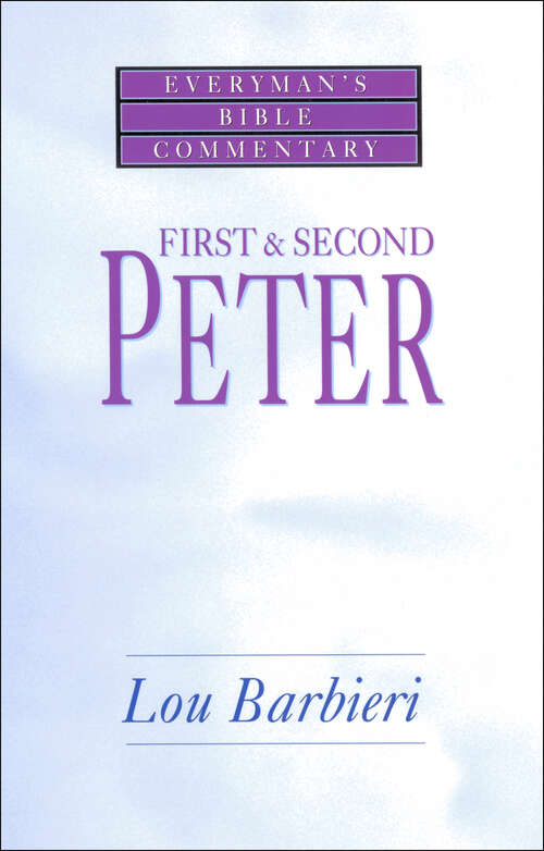 Book cover of First & Second Peter- Everyman's Bible Commentary (New Edition) (Everyman's Bible Commentaries)