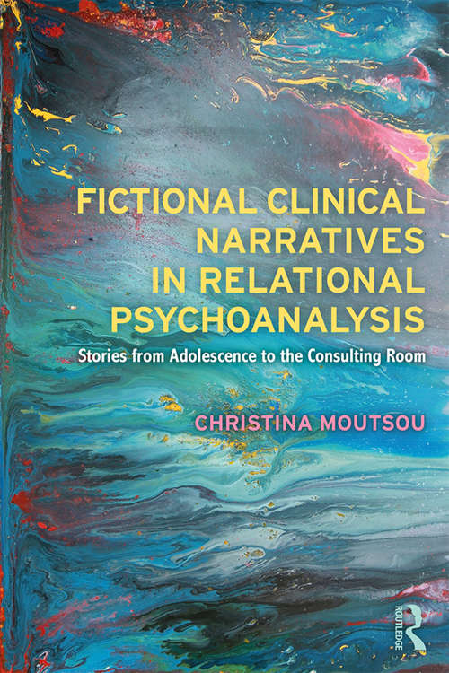 Book cover of Fictional Clinical Narratives in Relational Psychoanalysis: Stories from Adolescence to the Consulting Room