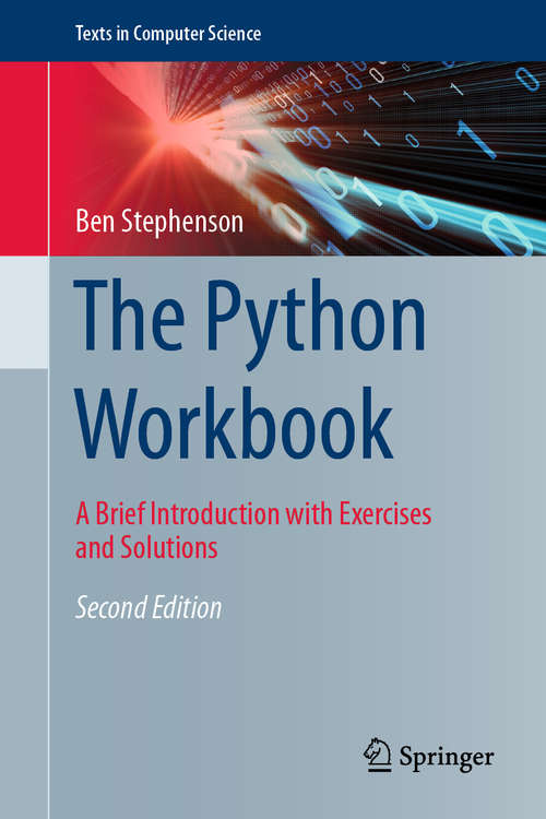Book cover of The Python Workbook: A Brief Introduction with Exercises and Solutions (2nd ed. 2019) (Texts in Computer Science)
