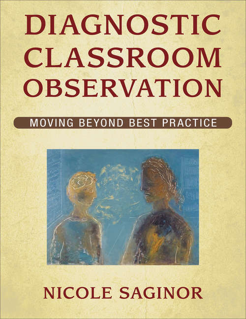 Book cover of Diagnostic Classroom Observation: Moving Beyond Best Practice