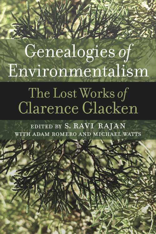 Book cover of Genealogies of Environmentalism: The Lost Works of Clarence Glacken