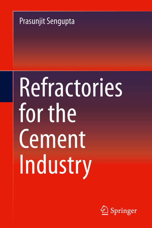 Book cover of Refractories for the Cement Industry (1st ed. 2020)