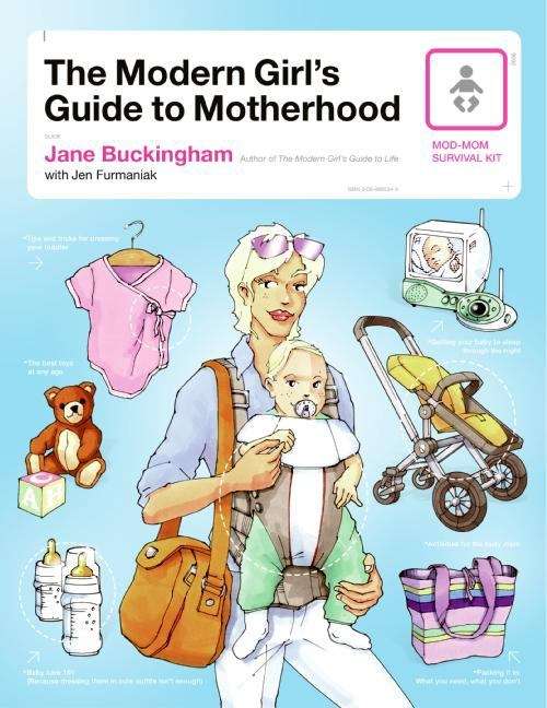 Book cover of The Modern Girl's Guide to Motherhood