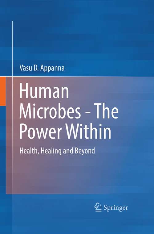 Book cover of Human Microbes - The Power Within: Health, Healing and Beyond (1st ed. 2018)