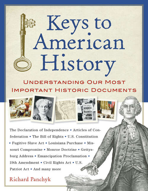 Book cover of Keys to American History: Understanding Our Most Important Historic Documents