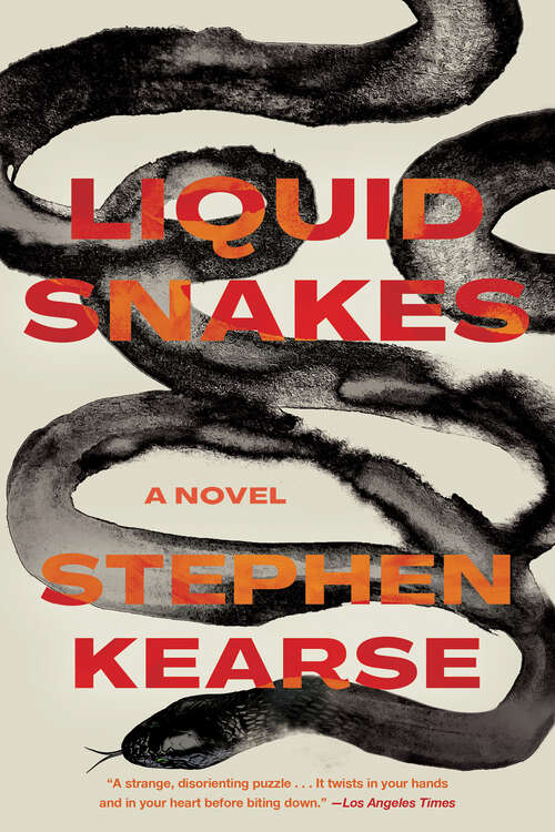 Book cover of Liquid Snakes: A Novel