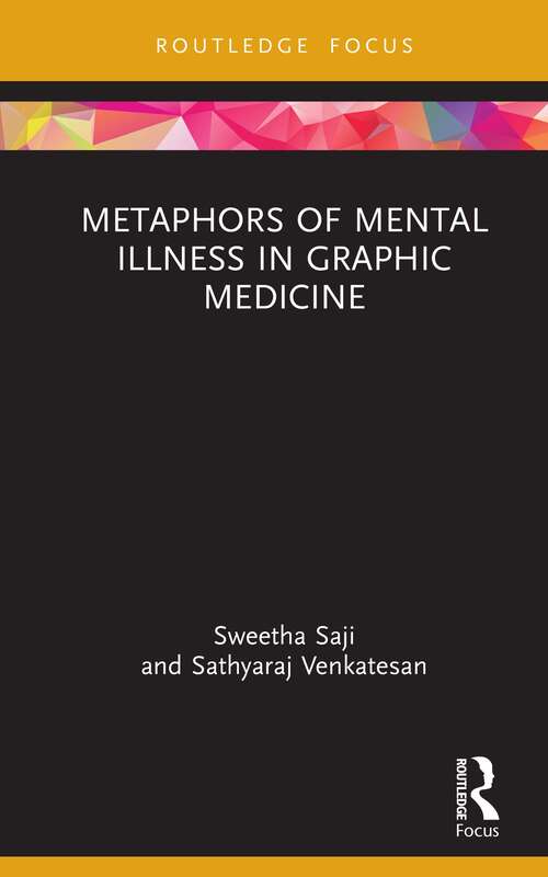 Book cover of Metaphors of Mental Illness in Graphic Medicine (Routledge Focus on Literature)