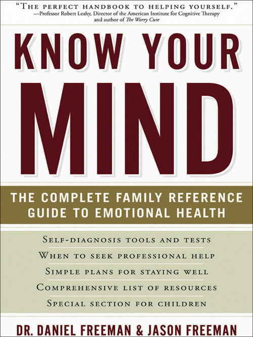 Book cover of Know Your Mind: The Complete Family Reference Guide to Emotional Health