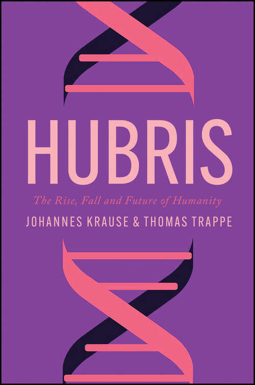 Book cover of Hubris: The Rise, Fall, and Future of Humanity