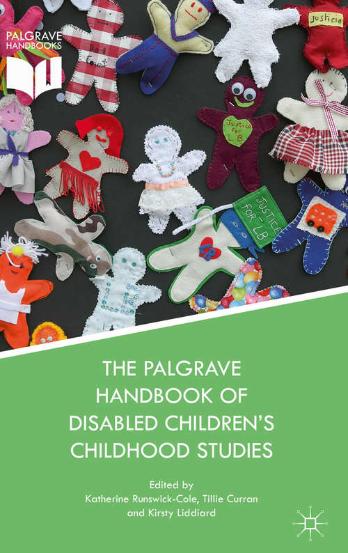 Book cover of The Palgrave Handbook of Disabled Children’s Childhood Studies