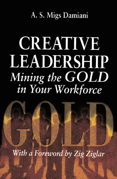 Book cover of Creative Leadership Mining the Gold in Your Work Force